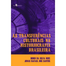 As transferências culturais na historiografia brasileira