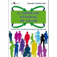 O Conselho Estadual de Saúde