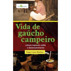 Vida de gaúcho campeiro