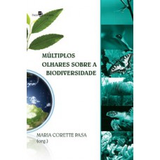 Múltiplos olhares sobre a biodiversidade Múltiplos olhares sobre a biodiversidade
