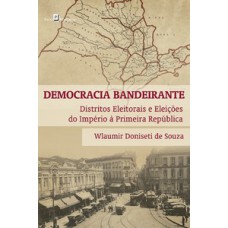 Democracia bandeirante Democracia bandeirante