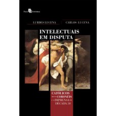 Intelectuais em disputa