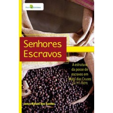 Senhores escravos