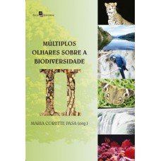 Múltiplos olhares sobre a biodiversidade Múltiplos olhares sobre a biodiversidade
