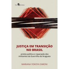 Justiça em transição no Brasil Justiça em transição no Brasil