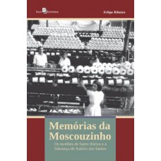 Memórias da Moscouzinho