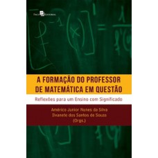 A formação do professor de matemática em questão