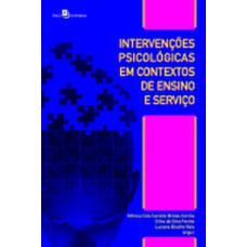 Intervenções psicológicas em contextos de ensino e serviço Intervenções psicológicas em contextos de ensino e serviço