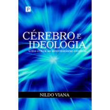 Cérebro e ideologia Cérebro e ideologia