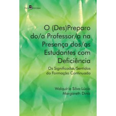 O (des)preparo do/a professor/a na presença dos/as estudantes com deficiência