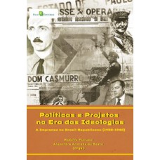 Políticas e projetos na era das ideologias