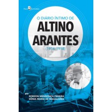 O diário íntimo de Altino Arantes (1916-1918)