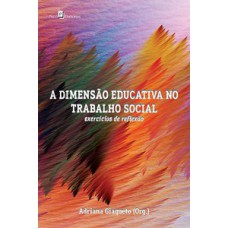 A dimensão educativa no trabalho social