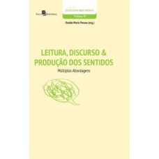Leitura, discurso e produção dos sentidos