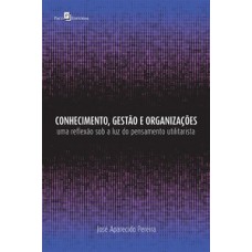 Conhecimento, gestão e organizações