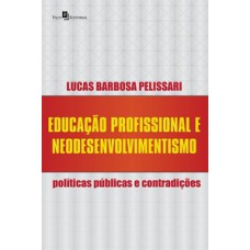 Educação profissional e neodesenvolvimentismo