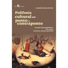 Polifonia cultural em ponto e contraponto
