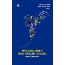 Práticas para aulas de língua portuguesa e literatura