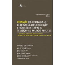 Formação dos profissionais da educação, experimentação e inovação em tempos de transição nas políticas públicas