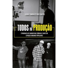 Todos na produção