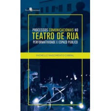 Processos comunicacionais no teatro de rua