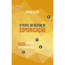 O perfil do gestor de comunicação