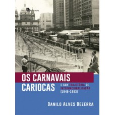 Os carnavais cariocas e sua trajetória de internacionalização (1946-1963)