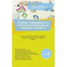 Práticas pedagógicas e a formação continuada na educação infantil II