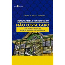 Democratizar conhecimento não custa caro