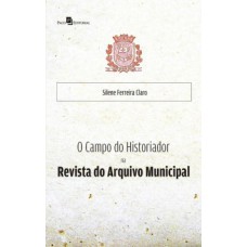 O campo do historiador na Revista do Arquivo Municipal