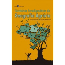 Territórios paradigmáticos da geografia agrária Territórios paradigmáticos da geografia agrária