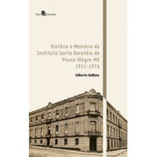 História e memória do Instituto Santa Dorotéia de Pouso Alegre-MG