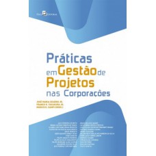 Práticas em gestão de projetos nas corporações