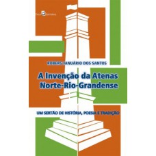 A invenção da Atenas norte-rio-grandense