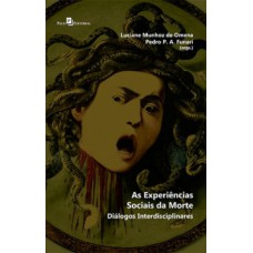 As experiências sociais da morte As experiências sociais da morte