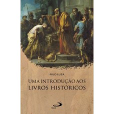 Uma introdução aos livros históricos