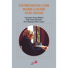 Entrevistas com Marie-Louise von Franz Entrevistas com Marie-Louise von Franz