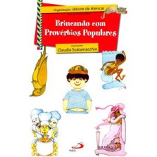 Brincando com provérbios populares Brincando com provérbios populares