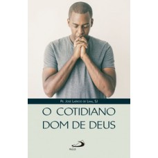 O cotidiano dom de Deus