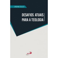 Desafios atuais para a teologia