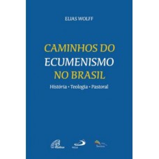 Caminhos do ecumenismo no Brasil