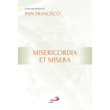 Carta apostólica do Papa Francisco - Misericordia et misera