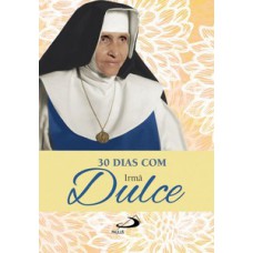 30 dias com Irmã Dulce