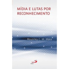 Mídia e lutas por reconhecimento