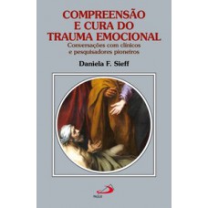 Compreensão e cura do trauma emocional