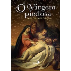 Ó Virgem piedosa