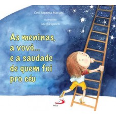 As meninas, a vovó... e a saudade de quem foi pro céu
