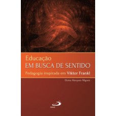 Educação em busca de sentido