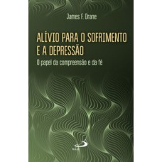 Alívio para o sofrimento e a depressão