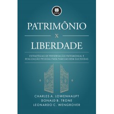 Patrimônio x Liberdade